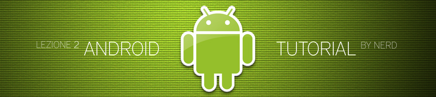 tutorial-android-lezione-02-by-nerd