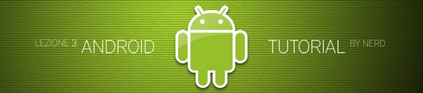 tutorial-android-lezione-03-by-nerd